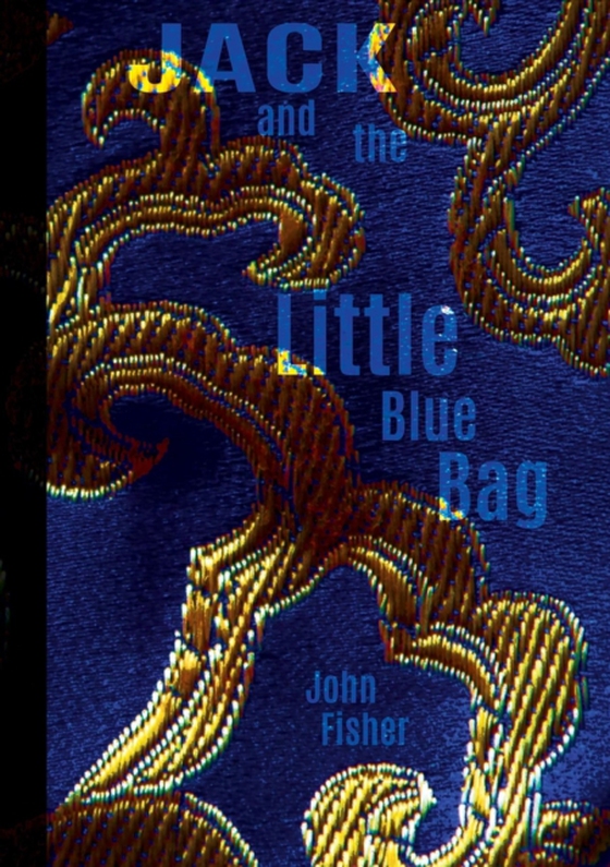 Jack and the Little Blue Bag (e-bog) af Fisher, John