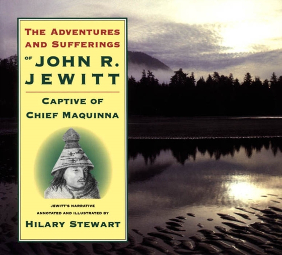 Adventures and Sufferings of John R. Jewitt (e-bog) af Hilary