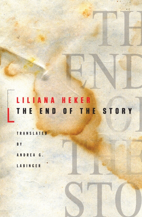 End of the Story (e-bog) af Heker, Liliana