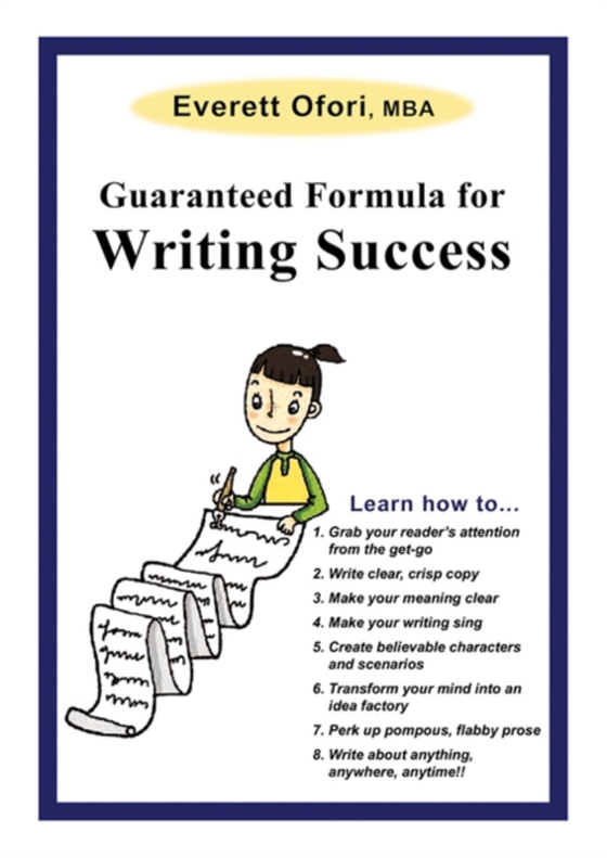 Guaranteed Formula for Writing Success (e-bog) af Ofori, Everett