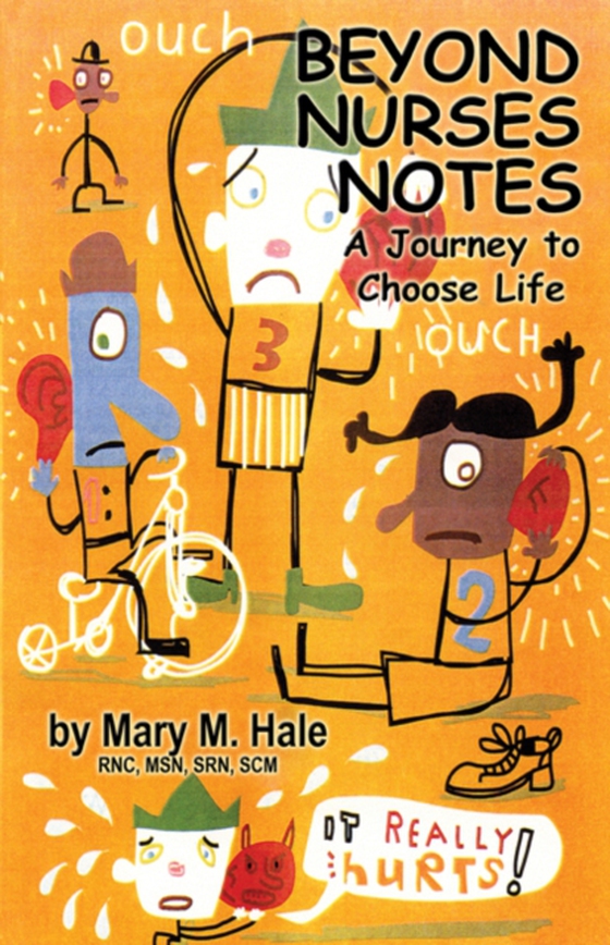 Beyond Nurses Notes: A Journey to Choose Life (e-bog) af Hale, Mary