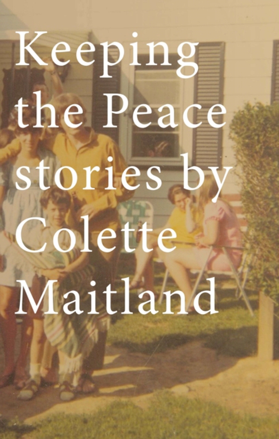 Keeping the Peace (e-bog) af Maitland, Colette