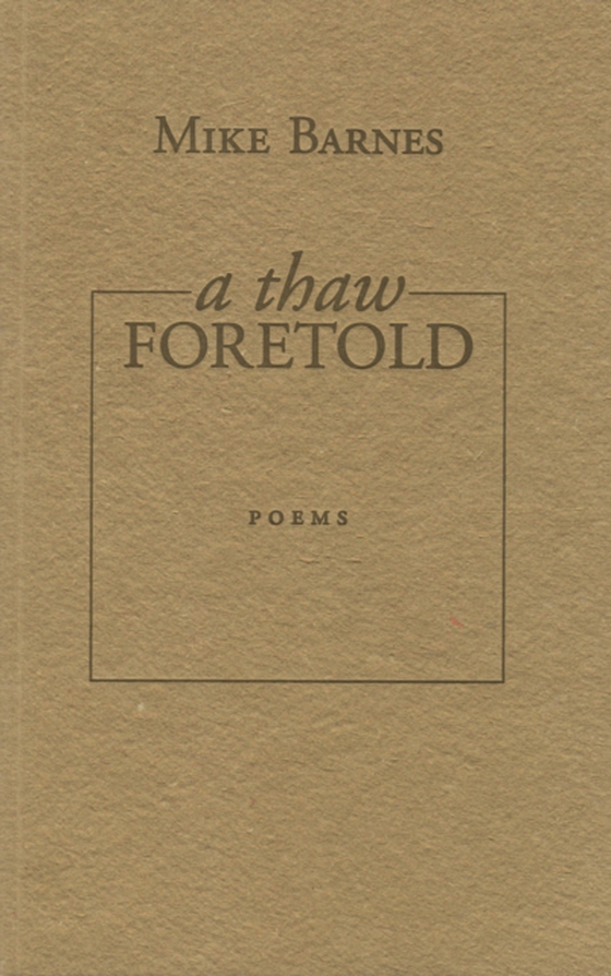 Thaw Foretold (e-bog) af Barnes, Mike