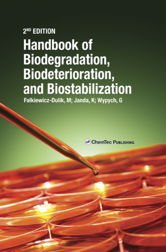 Handbook of Material Biodegradation, Biodeterioration, and Biostablization (e-bog) af Wypych, George