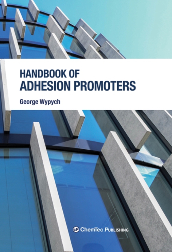 Handbook of Adhesion Promoters (e-bog) af Wypych, George