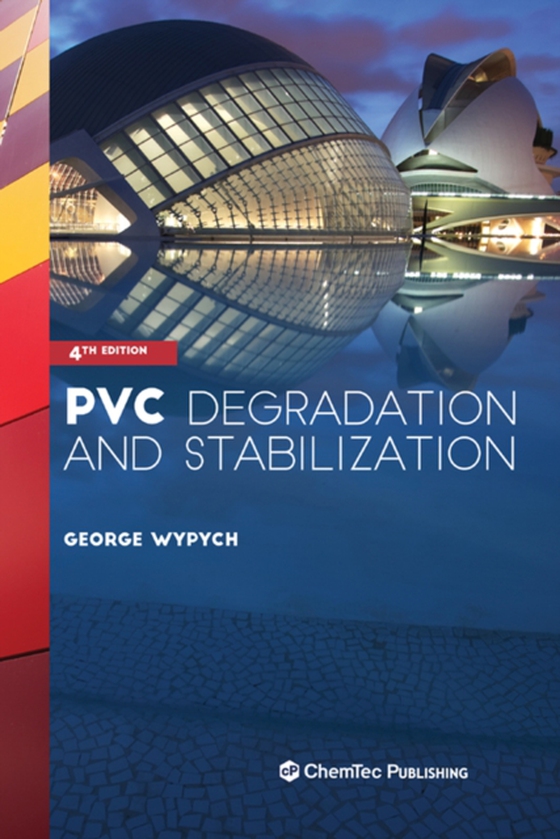 PVC Degradation and Stabilization (e-bog) af Wypych, George