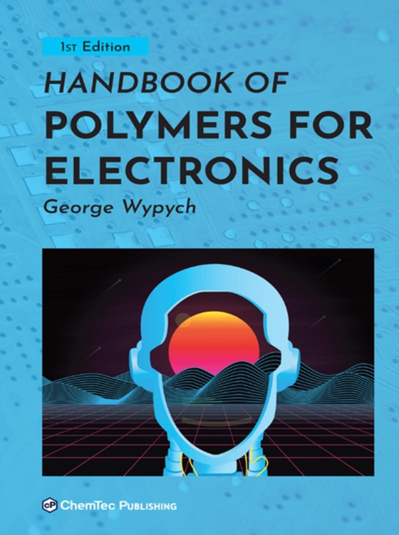 Handbook of Polymers for Electronics (e-bog) af Wypych, George