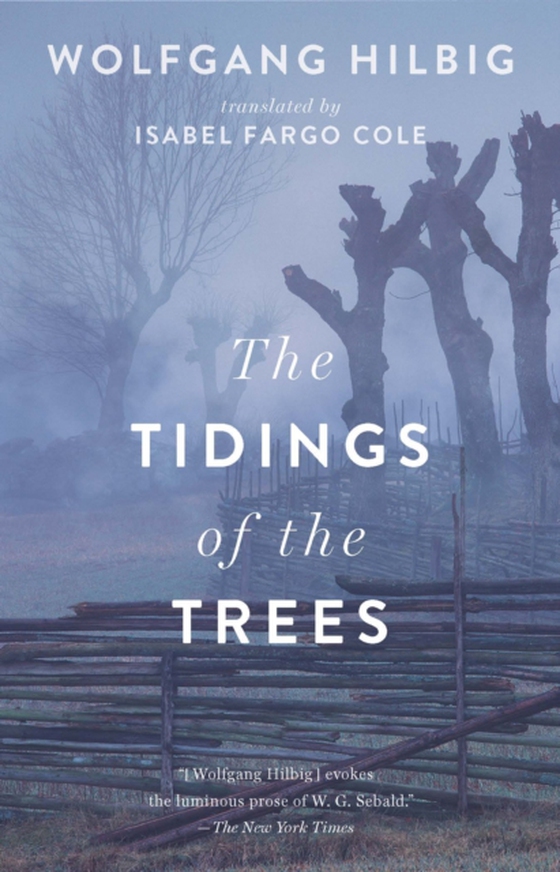 Tidings of the Trees (e-bog) af Hilbig, Wolfgang