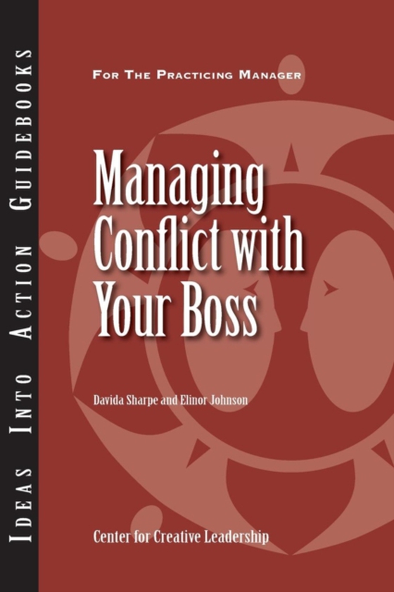 Managing Conflict with Your Boss (e-bog) af Johnson, Elinor