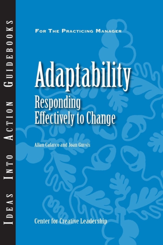 Adaptability: Responding Effectively to Change (e-bog) af Gurvis, Joan