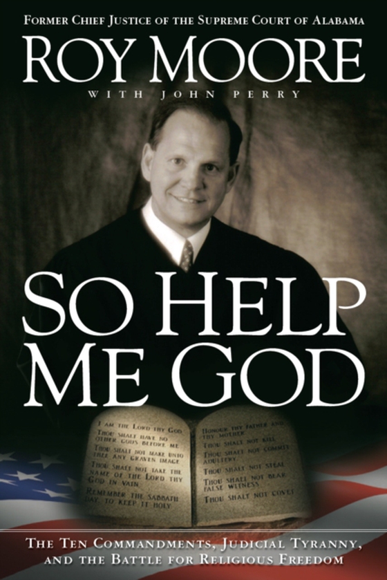 So Help Me God (e-bog) af Moore, Judge Roy