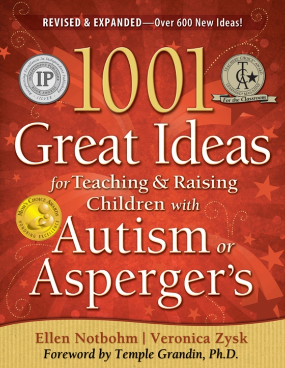 1001 Great Ideas for Teaching and Raising Children with Autism Spectrum Disorders (e-bog) af Notbohm, Ellen