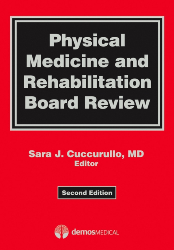 Physical Medicine and Rehabilitation Board Review (e-bog) af Sara J Cuccurullo, MD