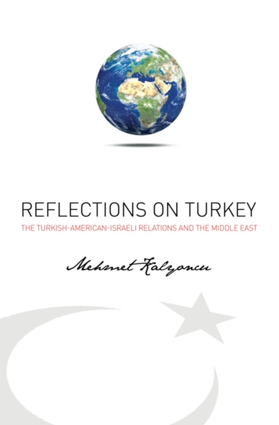 Reflections on Turkey (e-bog) af Kalyoncu, Mehmet