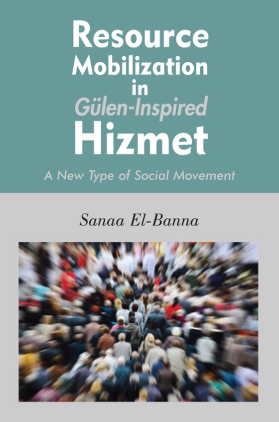 Resource Mobilization in Gulen-Inspired Hizmet (e-bog) af El-Banna, Sanaa