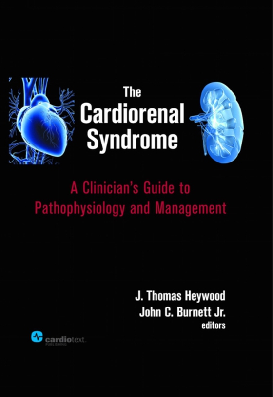 Cardiorenal Syndrome : A Clinician's Guide to Pathophysiology and Management (e-bog) af -