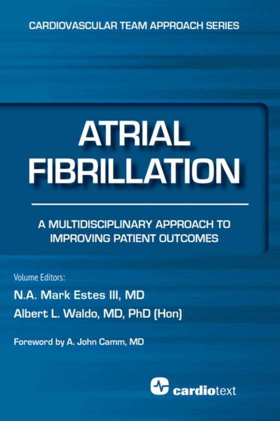 Atrial Fibrillation: A Multidisciplinary Approach to Improving Patient Outcomes