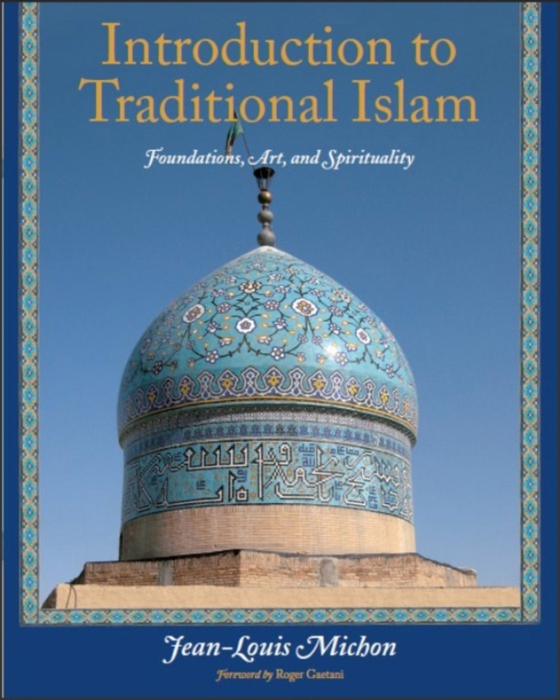 Introduction to Traditional Islam (e-bog) af Michon, Jean-Louis