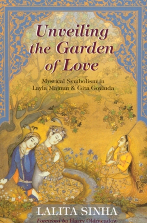 Unveiling the Garden of Love (e-bog) af Sinha, Lalita