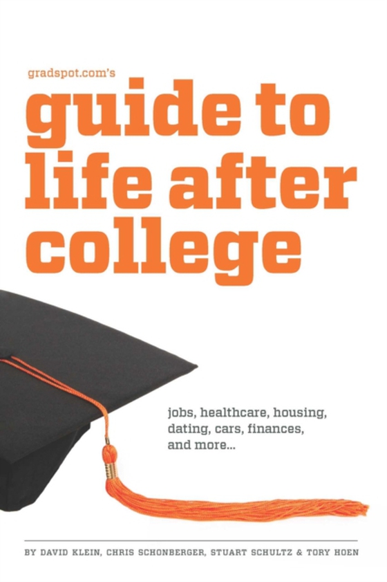 Gradspot.com's Guide to Life After College (e-bog) af Hoen, Tory