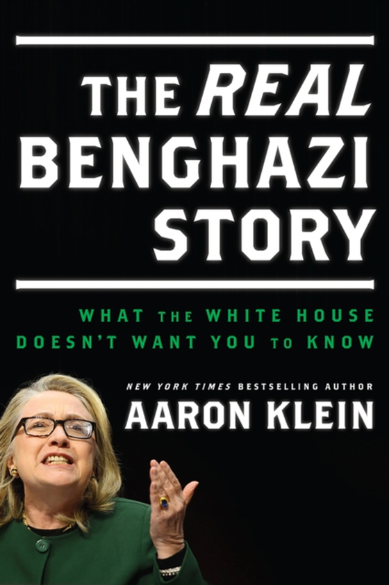 REAL Benghazi Story (e-bog) af Klein, Aaron