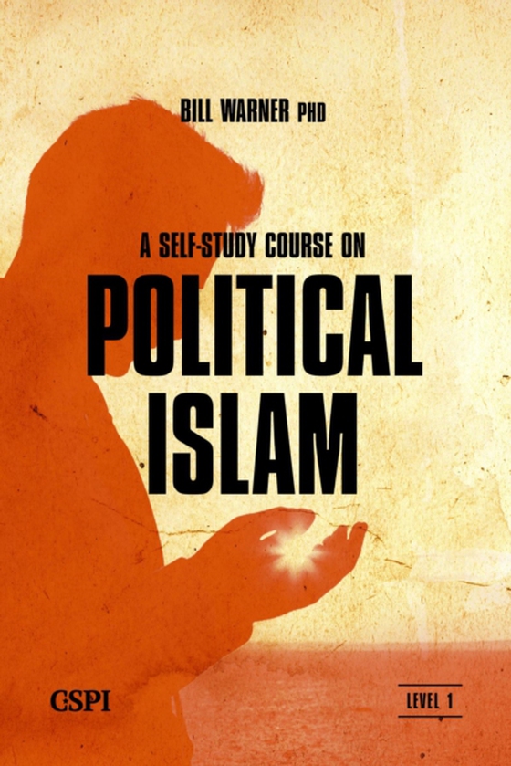 Self-Study Course on Political Islam, Level 1 (e-bog) af Warnere, Bill