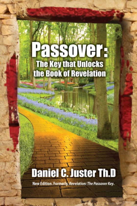 Passover The Key that Unlocks the Book of Revelation (e-bog) af Juster, Daniel  C.