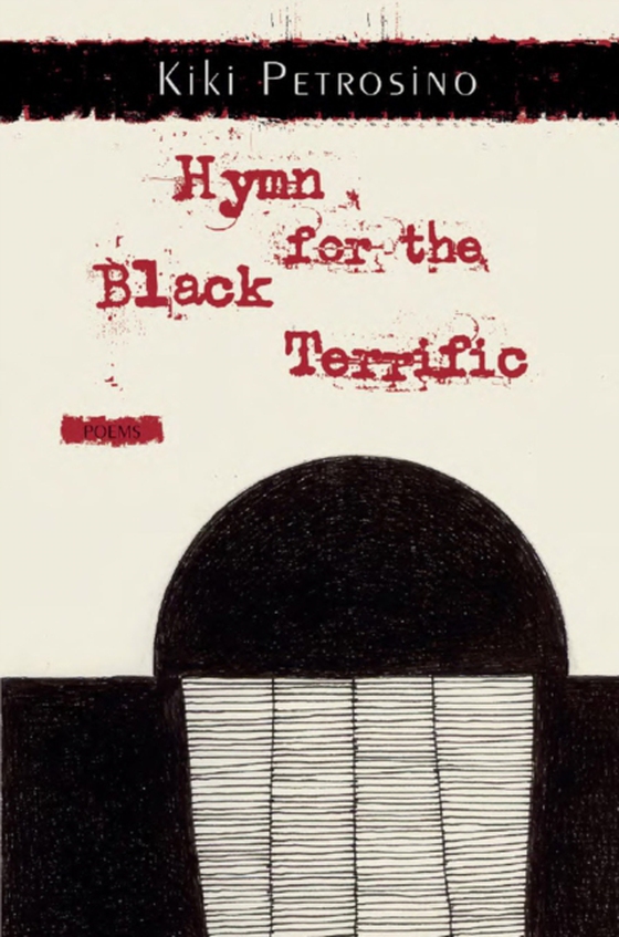 Hymn for the Black Terrific (e-bog) af Petrosino, Kiki