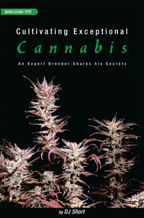 Cultivating Exceptional Cannabis (e-bog) af Short, DJ
