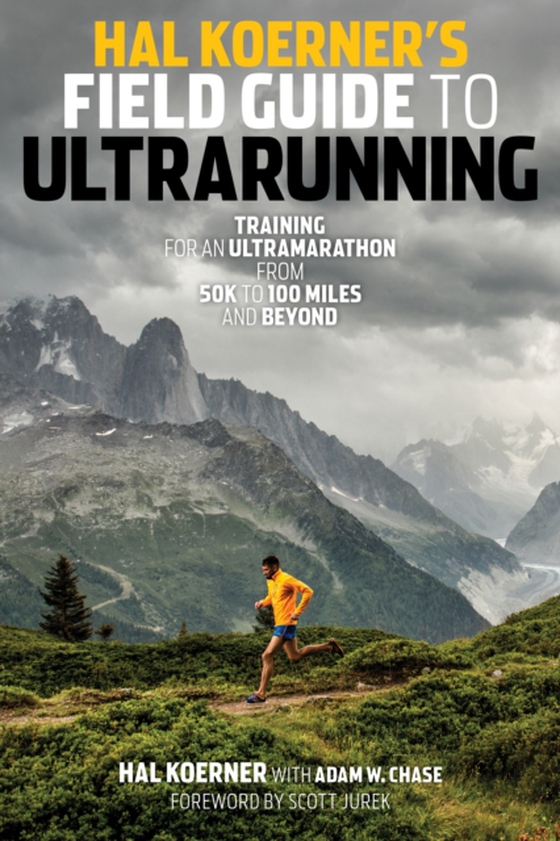 Hal Koerner's Field Guide to Ultrarunning