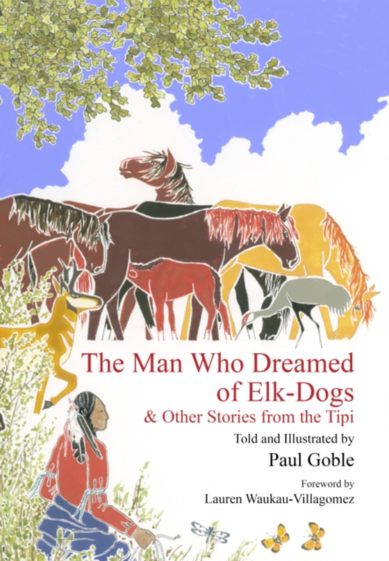 Man Who Dreamed of Elk Dogs (e-bog) af Goble, Paul