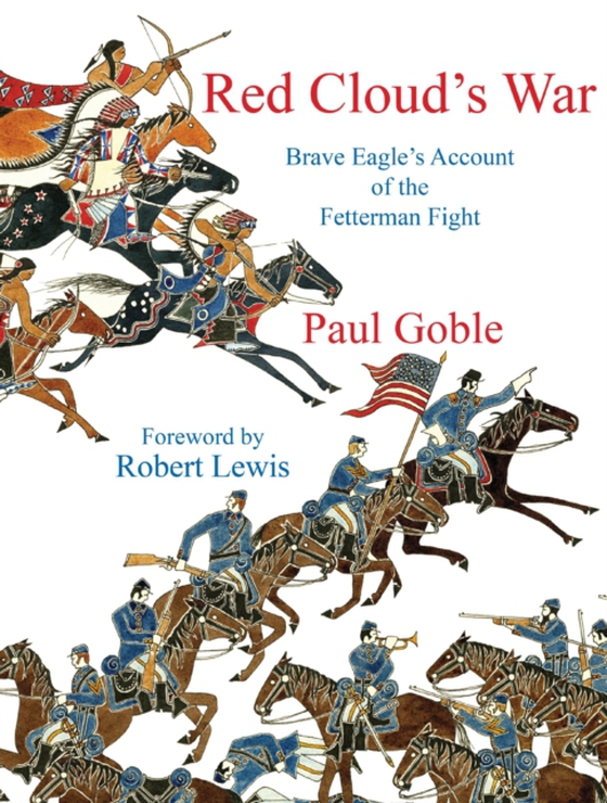 Red Cloud's War (e-bog) af Goble, Paul