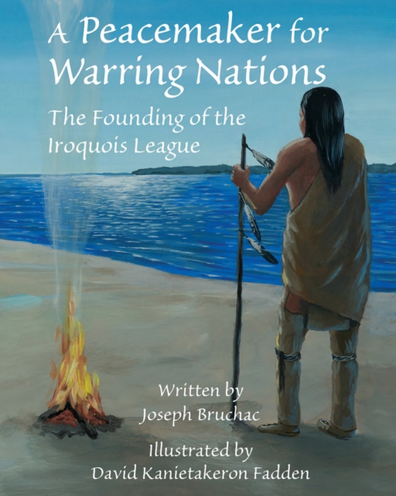 Peacemaker for Warring Nations (e-bog) af Bruchac, Joseph