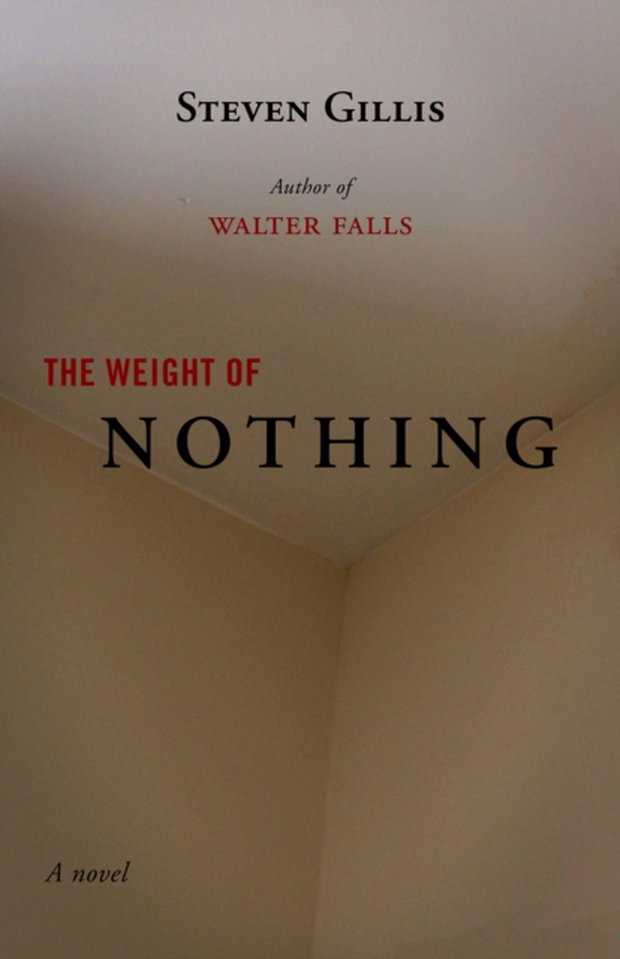 Weight of Nothing (e-bog) af Gillis, Steven