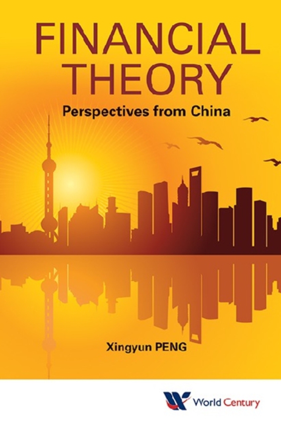 Financial Theory: Perspectives From China (e-bog) af Xingyun Peng, Peng