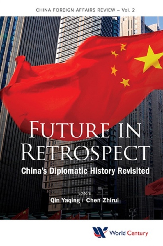 Future In Retrospect: China's Diplomatic History Revisited (e-bog) af -