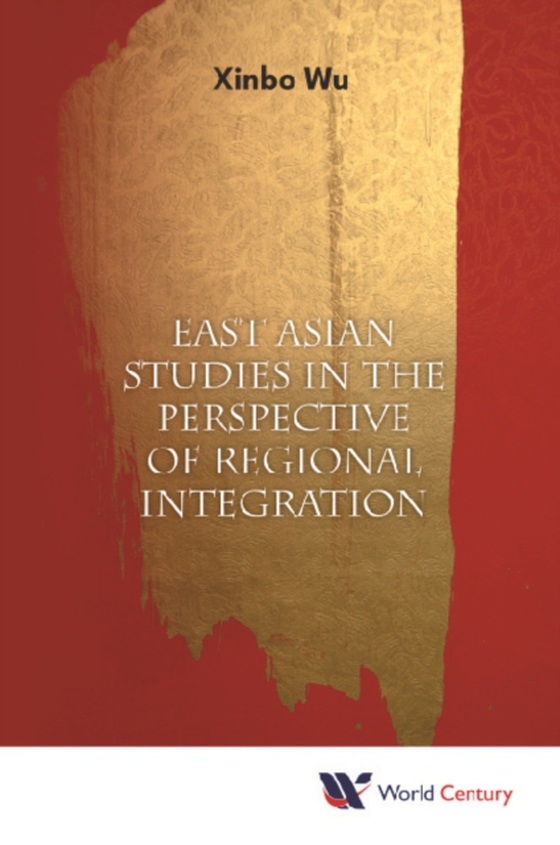 East Asian Studies In The Perspective Of Regional Integration (e-bog) af -