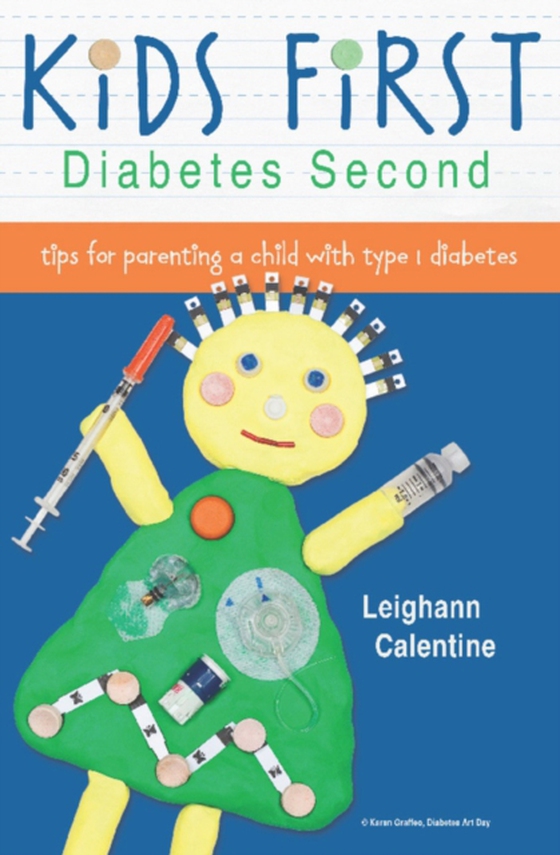 KiDS FiRST Diabetes Second (e-bog) af Calentine, Leighann