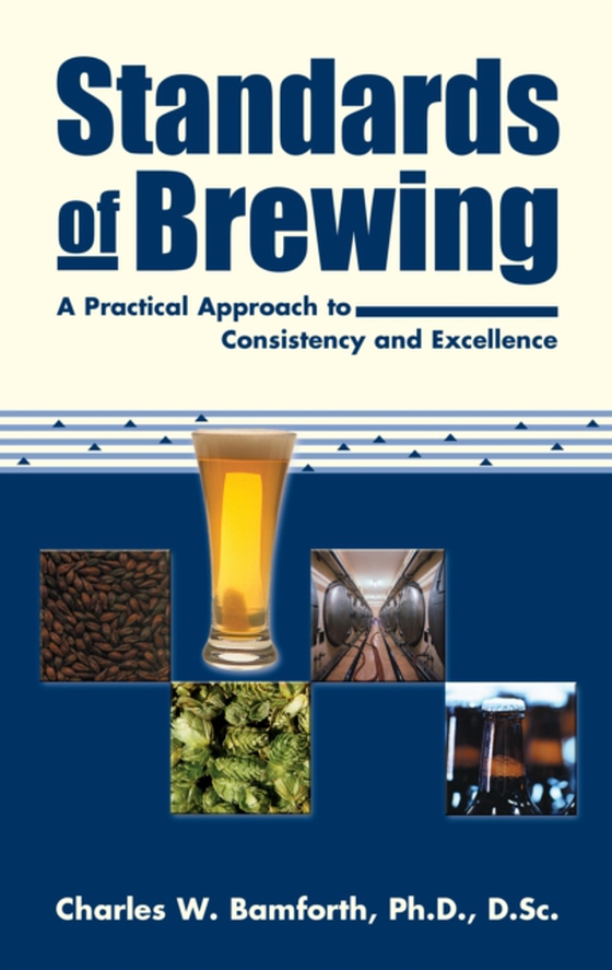 Standards of Brewing (e-bog) af Bamforth, Charles