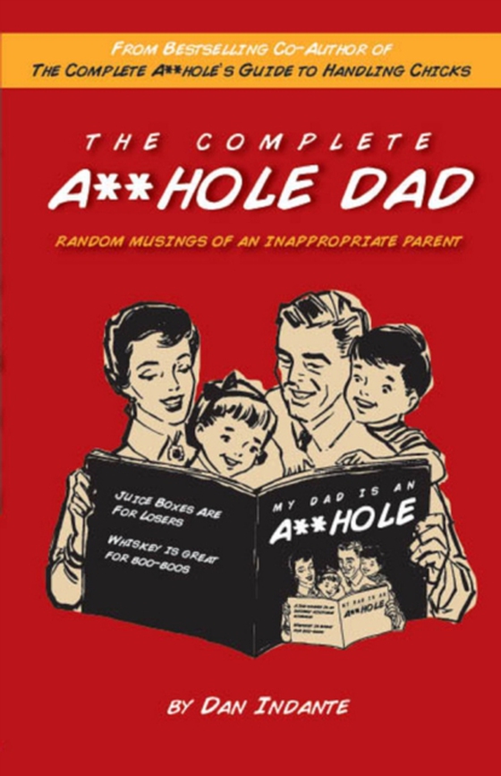 Complete A**hole Dad (e-bog) af Indante, Dan