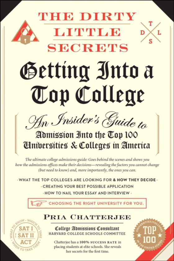 Dirty Little Secrets of Getting into a Top College (e-bog) af Chatterjee, Pria