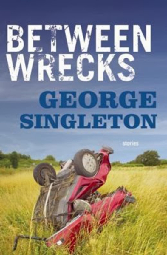 Between Wrecks (e-bog) af Singleton, George