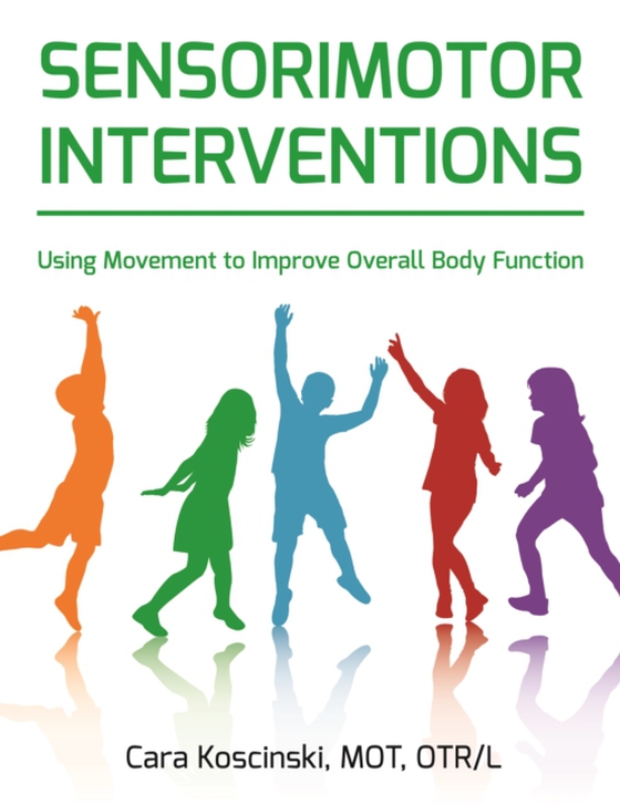 Sensorimotor Interventions (e-bog) af Koscinski, Cara