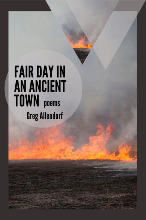 Fair Day in an Ancient Town: Poems (e-bog) af Allendorf, Greg