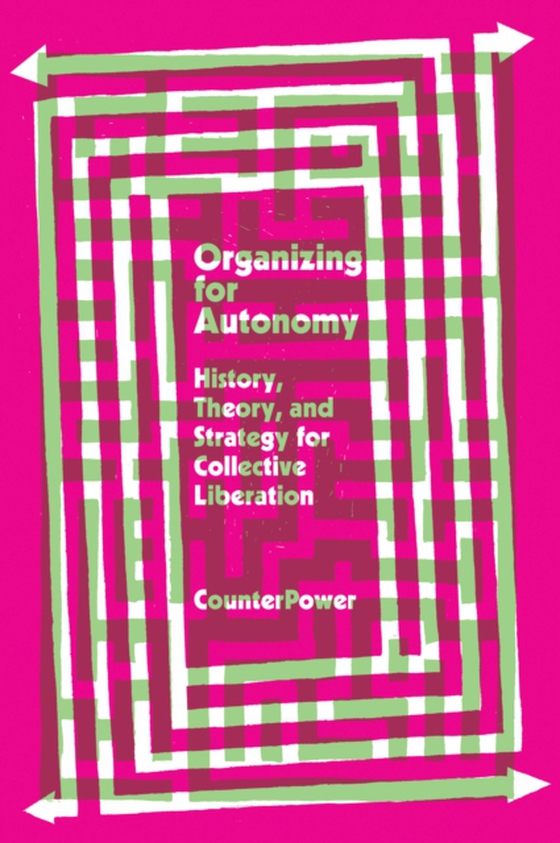 Organizing for Autonomy (e-bog) af CounterPower