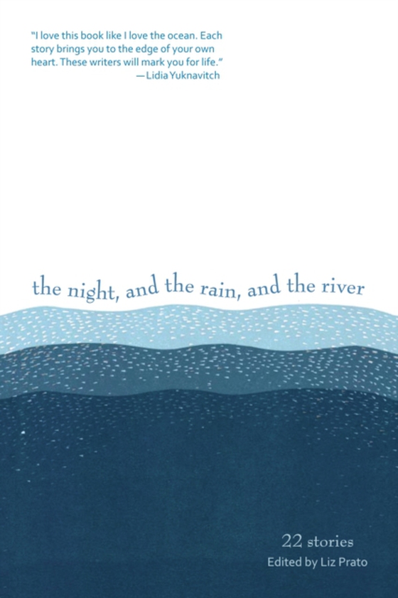 Night, and the Rain, and the River (e-bog) af Prato, Liz