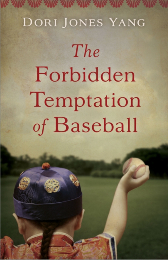 Forbidden Temptation of Baseball (e-bog) af Yang, Dori Jones