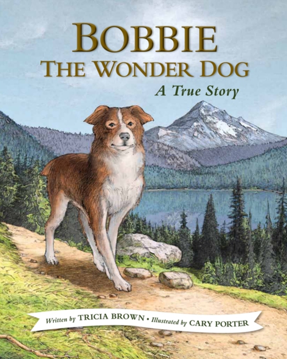 Bobbie the Wonder Dog: A True Story (e-bog) af Brown, Tricia