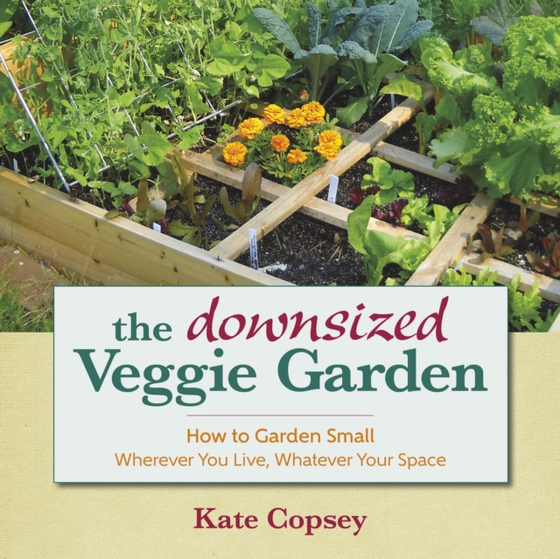 Downsized Veggie Garden (e-bog) af Copsey, Kate