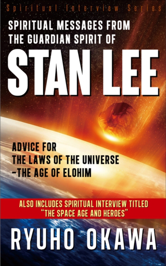 Spiritual Messages from the Guardian Spirit of Stan Lee (e-bog) af Okawa, Ryuho
